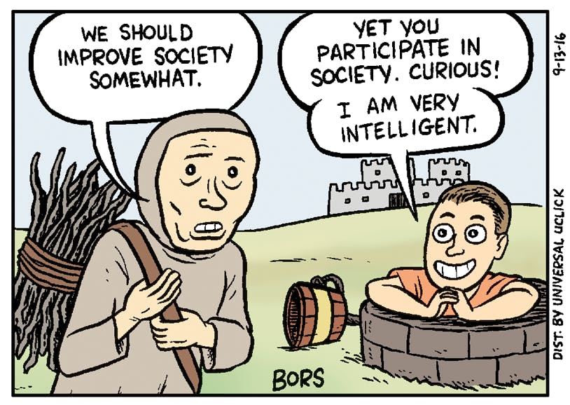 A frail person carrying sticks says 'We should improve society somewhat', as a grinning, slick man pops his head out a well saying 'Yet you participate in society. Curious! I am very intelligent'.